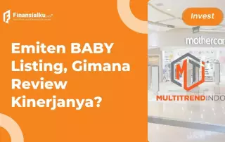 BABY Melantai, Catat Pertumbuhan Kinerja, Worth to Buy?