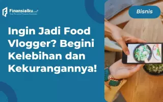 Benarkah Profesi Food Vlogger Menjanjikan? Simak Penjelasan Berikut!