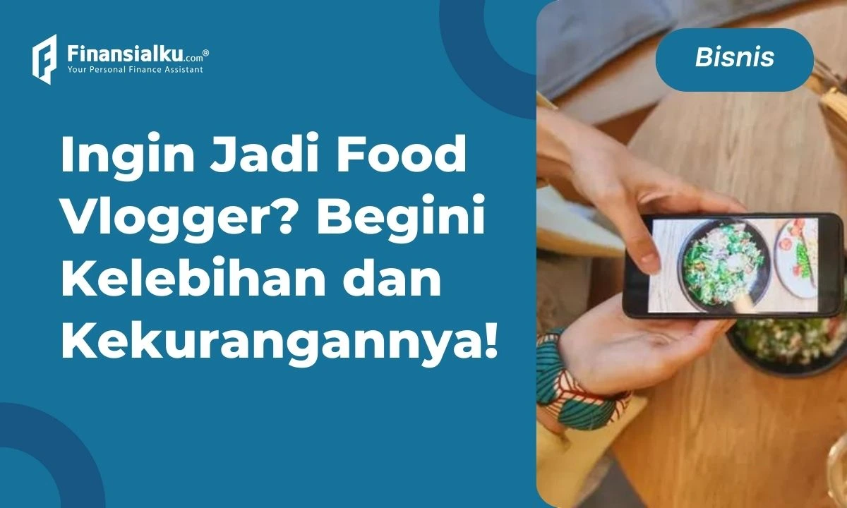 Benarkah Profesi Food Vlogger Menjanjikan? Simak Penjelasan Berikut!