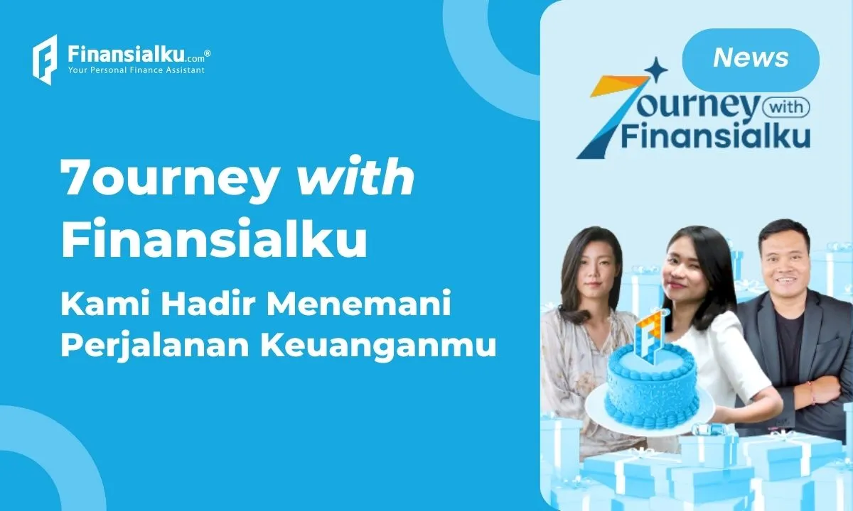 7ourney with Finansialku: 7 Tahun Menemani Perjalanan Keuanganmu