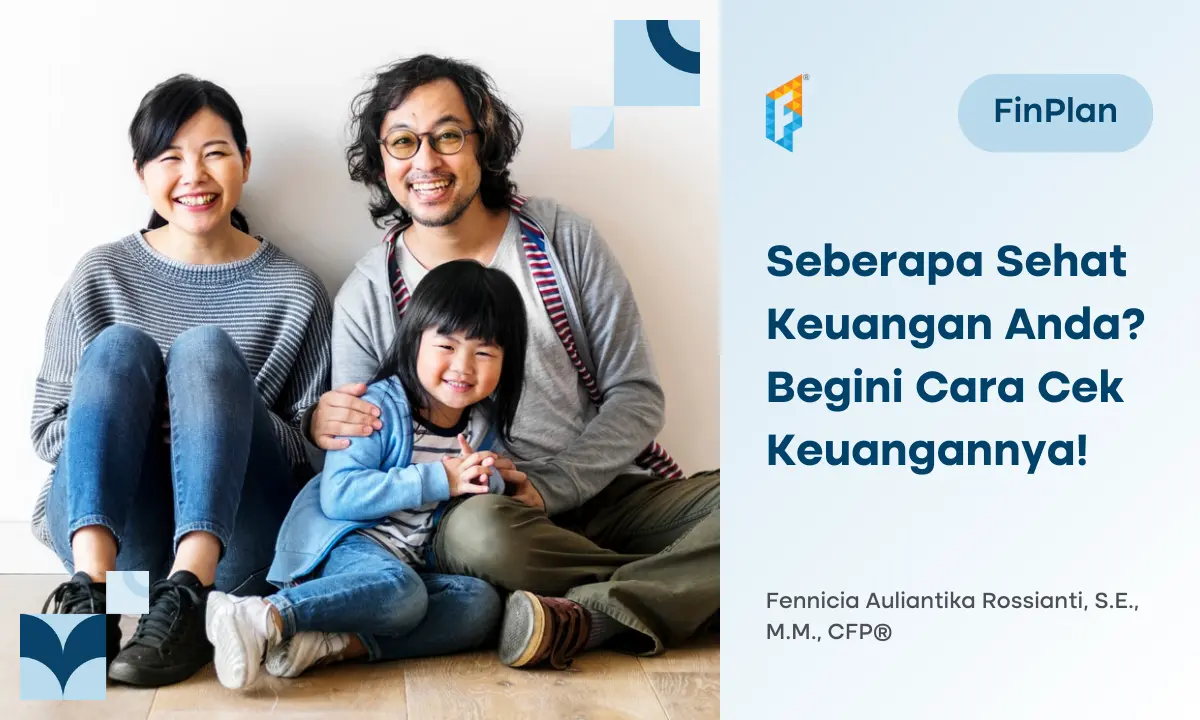 Sudah Cek Kesehatan Keuangan Keluarga? Pakai Cara Ini, Mudah!