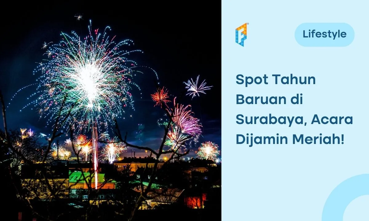 Tempat Merayakan Tahun Baru di Surabaya, Paling Recommended!