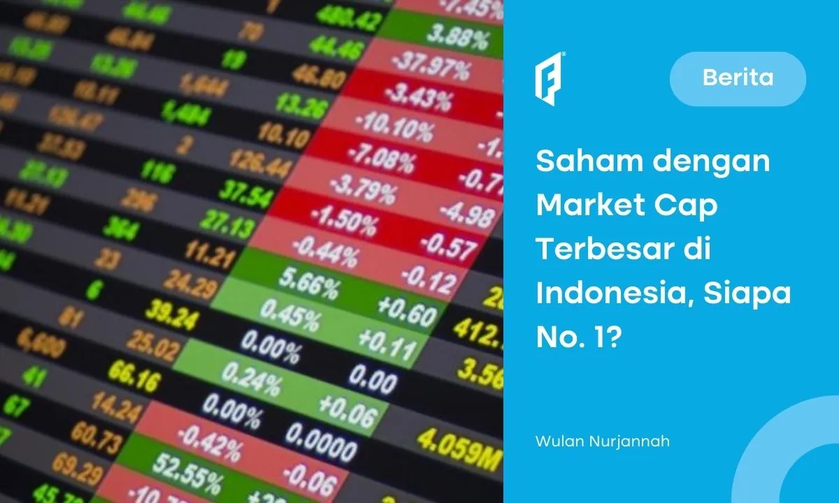 List Saham dengan Market Cap Terbesar RI di BEI, BREN Melejit Naik!