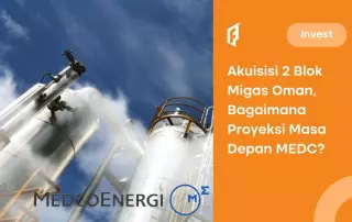 MEDC Akuisisi 2 Blok Migas Oman & Kontrak Produksi Blok Coridor, Prospeknya?