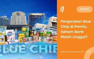 Saham Blue Chip di Tahun Politik, Mana yang Prospektif?