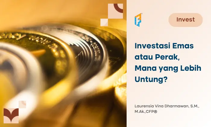 Investasi Emas atau Perak, Mana yang Lebih Menguntungkan?