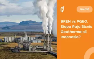 Antara BREN dan PGEO, Mana yang Menguasai Bisnis Geothermal?