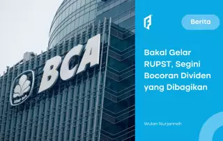 BCA (BBCA) Bakal Gelar RUPST, Ini Agenda dan Bocoran Dividennya