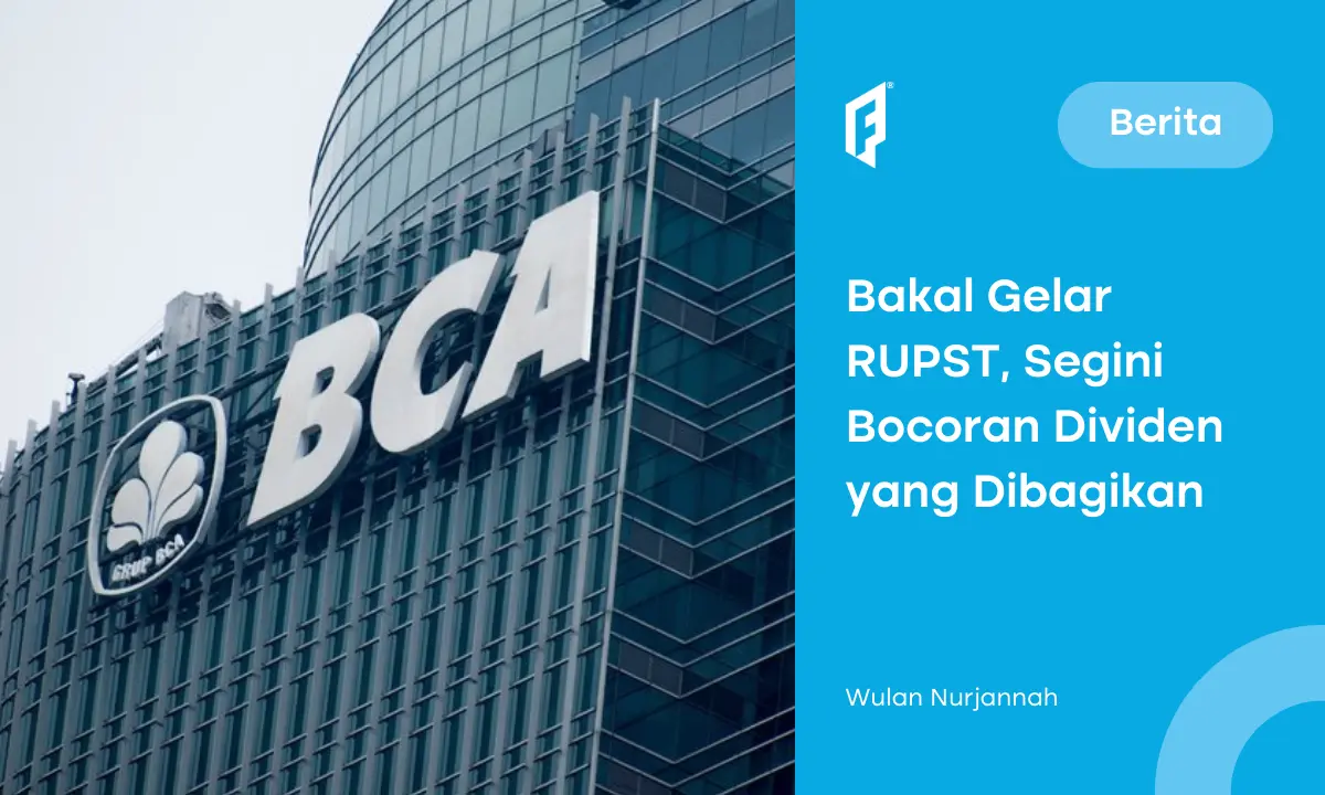 BCA (BBCA) Bakal Gelar RUPST, Ini Agenda dan Bocoran Dividennya