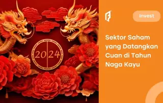 Tahun Naga Kayu, Sektor Saham Ini Menarik untuk Investor