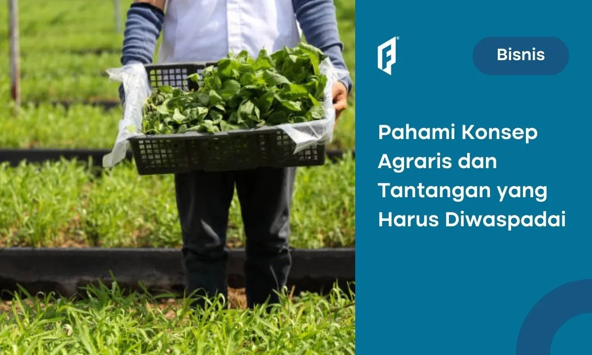 Pengertian Agraris: Inilah Peluang dan Tantangan yang Dihadapi