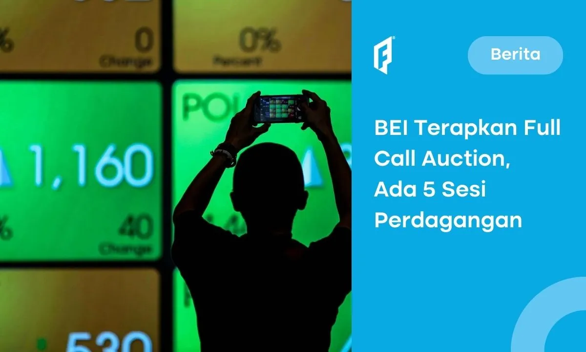 BEI Impementasi Papan Pemantauan Khusus Full Call Auction, Ini Tujuannya