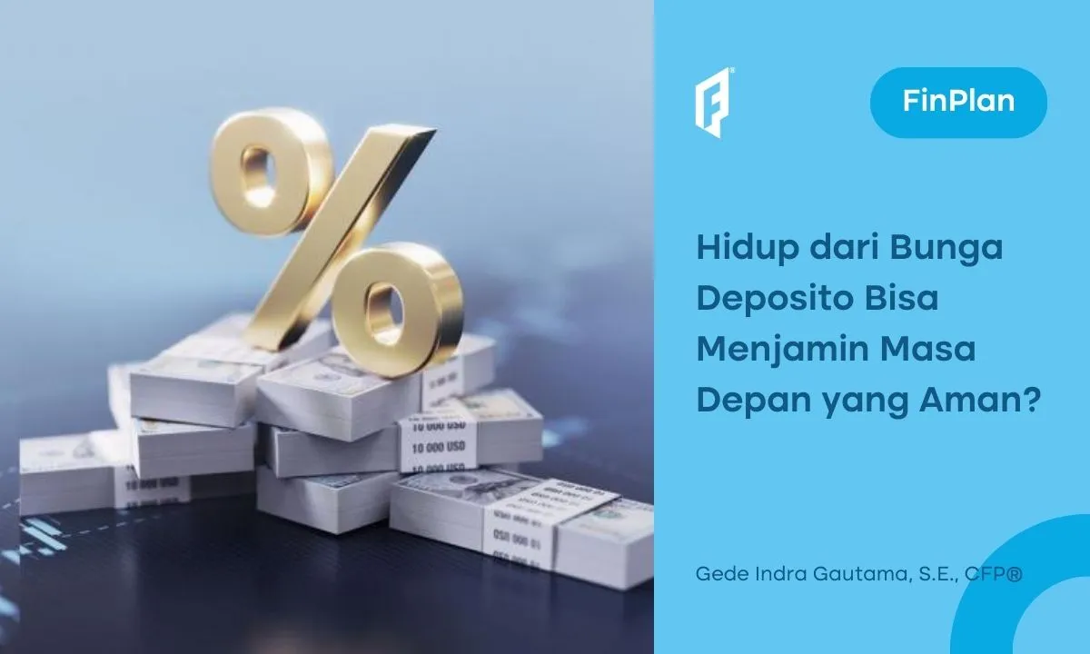 Potensi dan Tantangan Hidup dari Bunga Deposito, Butuh Modal Besar?