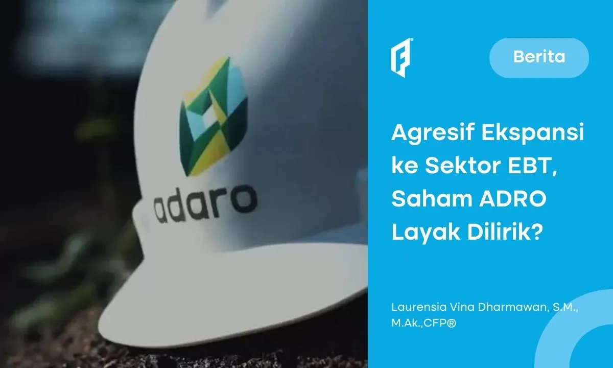 ADARO (ADRO) Tancap Gas Ekspansi ke Sektor EBT, Ini Faktanya!