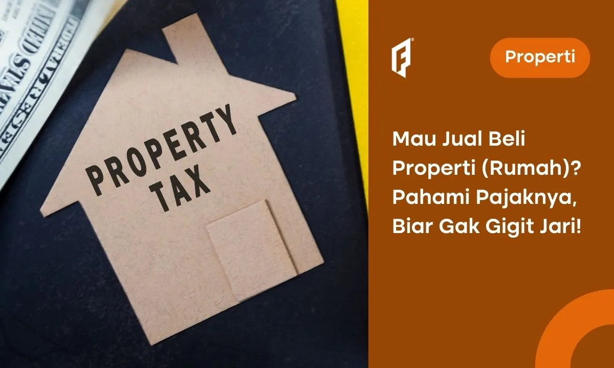 Pajak Jual Beli Rumah yang Ditanggung Penjual dan Pembeli, Catat!