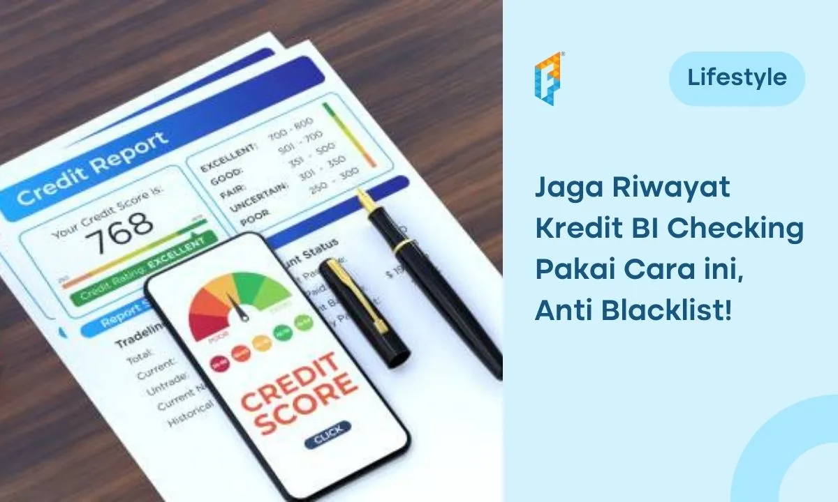 BI Checking: Fungsi, Skor Kredit, dan Tips Menjaga Riwayat Kredit