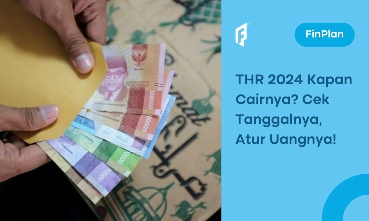 Kapan THR 2024 Cair? Ini Jadwal dan Cara Kelolanya