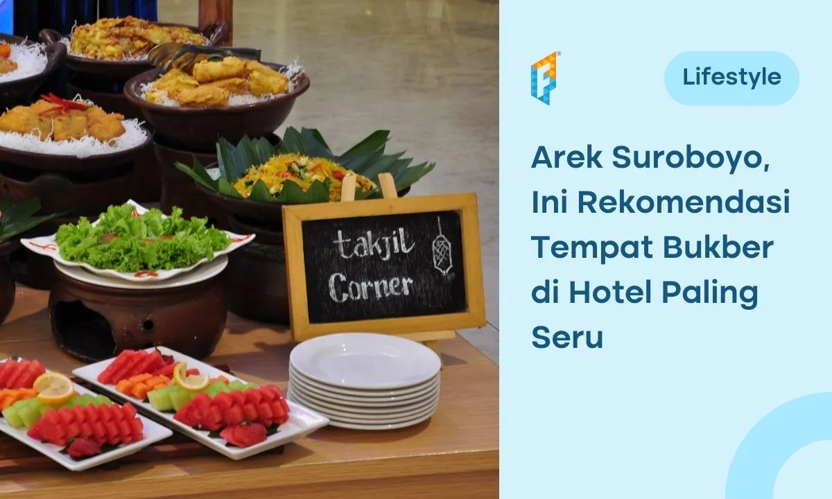 10+ Promo Bukber Hotel Surabaya 2024 Paling Menarik, Ada Undian Emas!