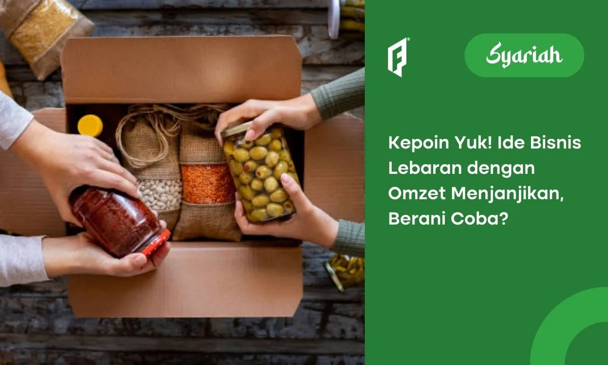 7+ Ide Bisnis Lebaran yang Menguntungkan, Wajib Coba!