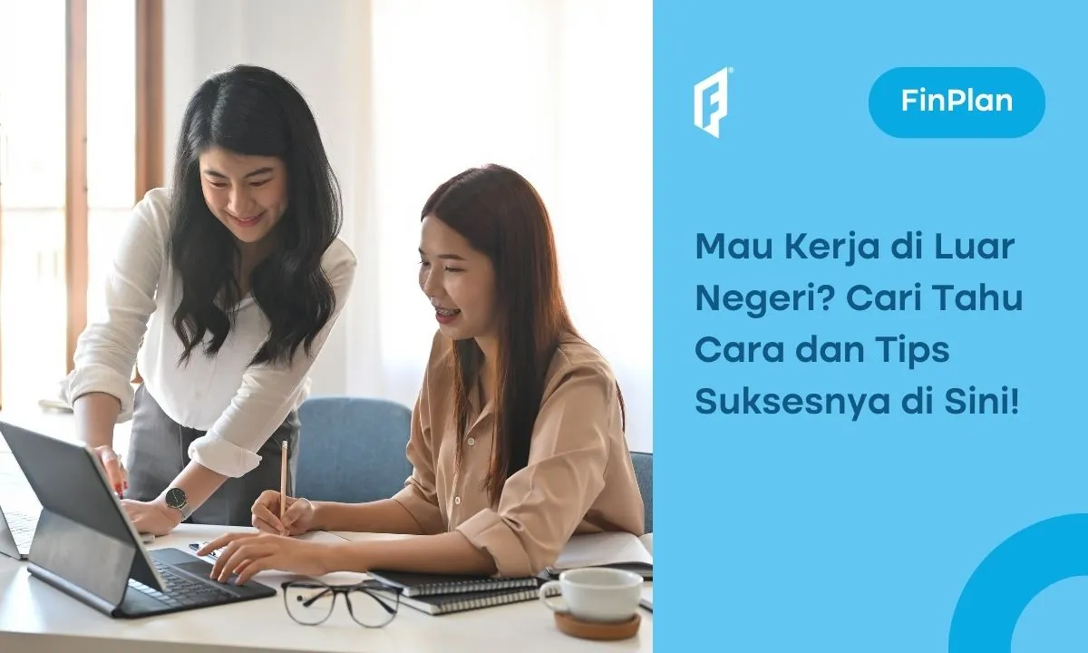 7 Cara Kerja di Luar Negeri, Bisa Liburan Sambil Bekerja!