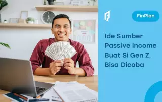 9 Ide Sumber Passive Income untuk Gen Z 2024, Yuk Cobain!