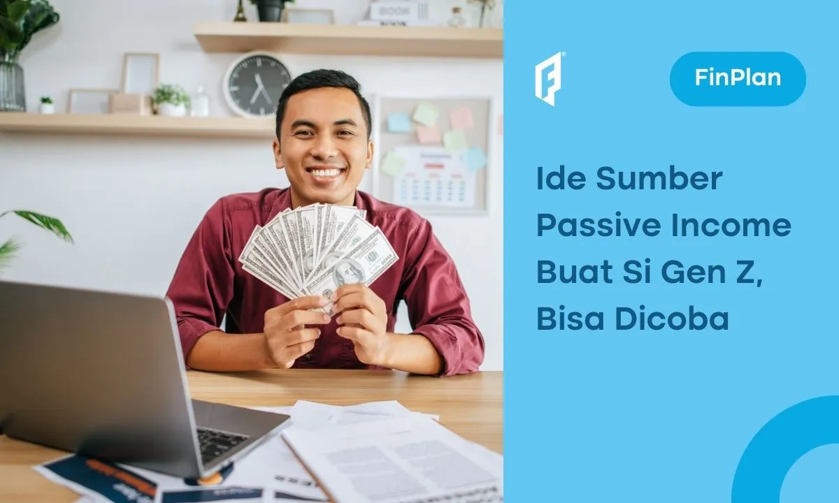 9 Ide Sumber Passive Income untuk Gen Z 2024, Yuk Cobain!