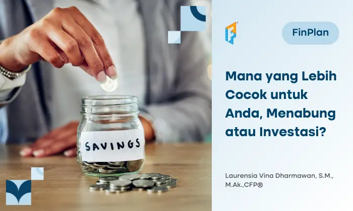 Perbedaan Menabung dan Investasi, Mana yang Cocok Untukmu?