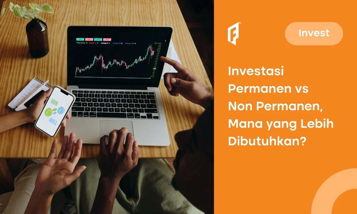 Perbedaan Investasi Permanen dan Non Permanen, Mana yang Lebih Untung?