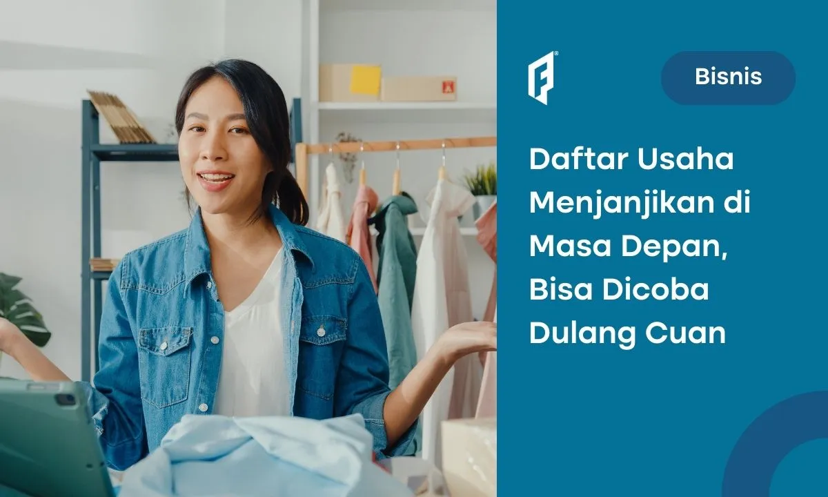 10 Usaha yang Menjanjikan di Masa Depan, Yakin Nggak Mau Coba?