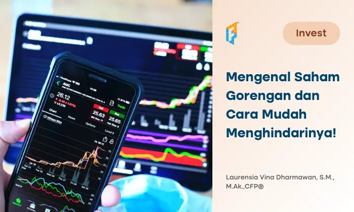 Saham Gorengan: Pengertian, Ciri, Contoh, Risiko, dan Cara Menghindarinya