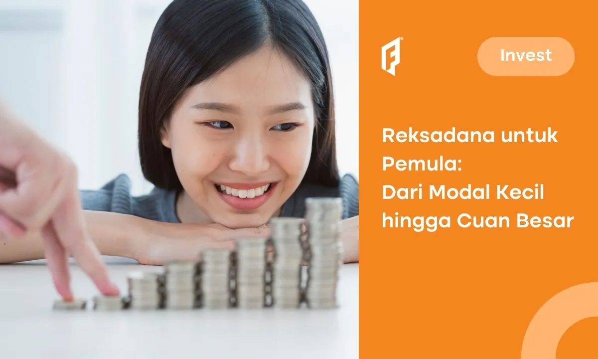 Investasi Reksadana untuk Pemula: Plus Minus, Kiat, dan Produk Ideal