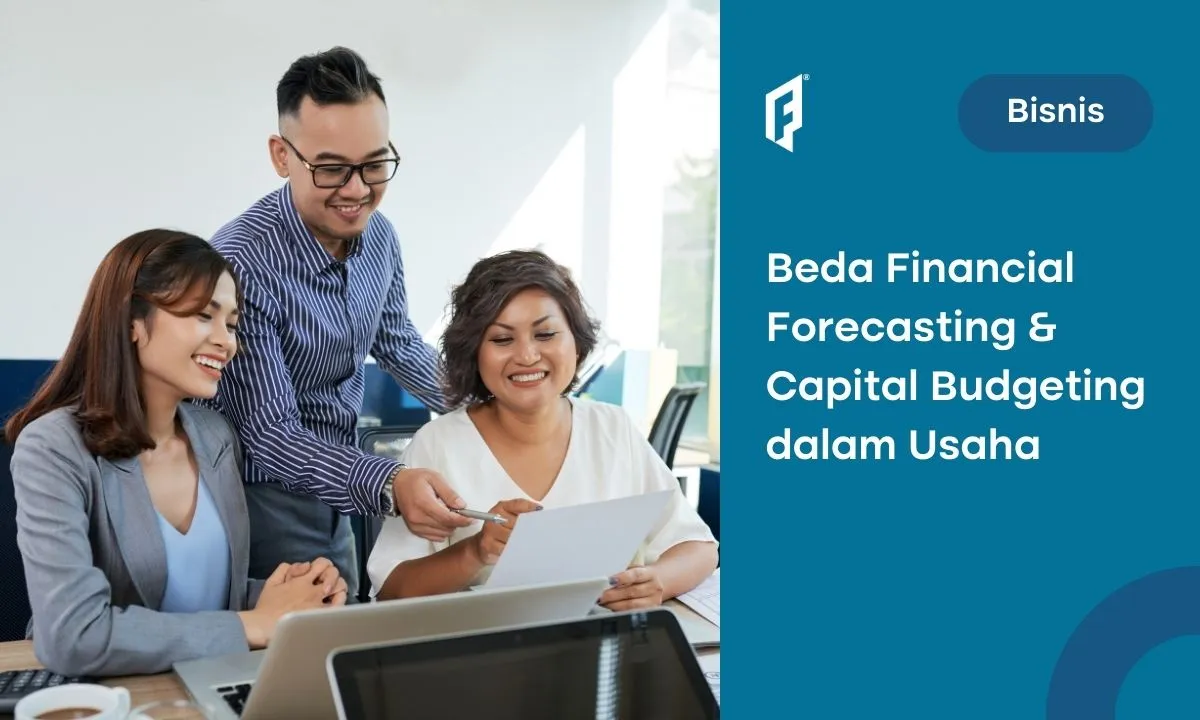 Financial Forecasting: Manfaat dan Bedanya dengan Capital Budgeting