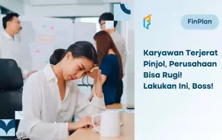 Dampak Karyawan Terjerat Pinjol dan Kiat Mengatasinya