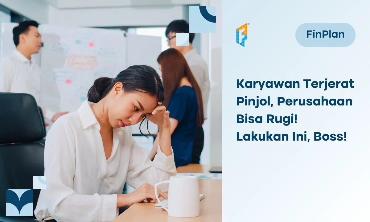 Dampak Karyawan Terjerat Pinjol dan Kiat Mengatasinya