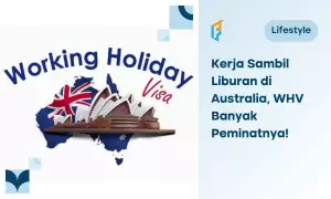 Begini Cara Kerja di Aussie via Working Holiday Visa, Gajinya Menarik!