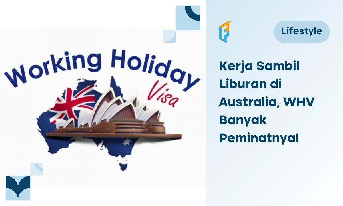 Begini Cara Kerja di Aussie via Working Holiday Visa, Gajinya Menarik!