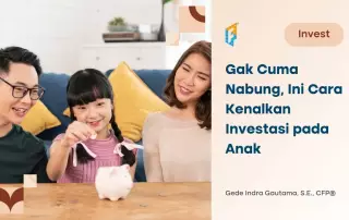 Manfaat Ajarkan Investasi Sejak Dini pada Anak, Perlu Banget!
