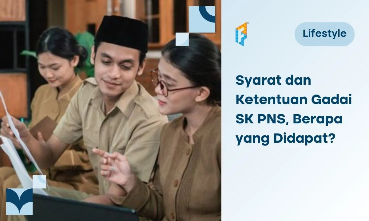 Butuh Gadai SK PNS? Begini Syarat, Ketentuan, dan Pinjaman yang Didapat
