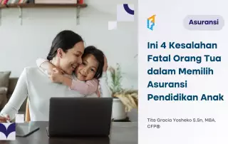kesalahan dalam memilih asuransi pendidikan anak