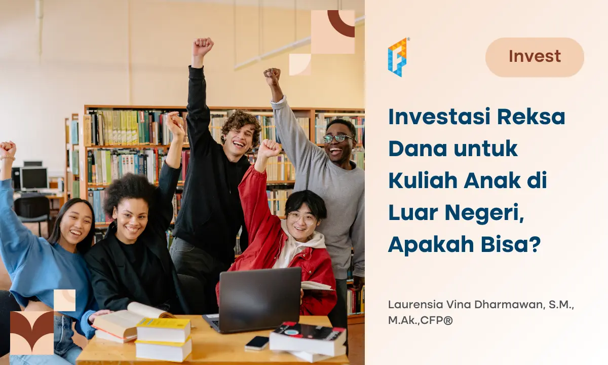 Investasi Masa Depan Anak: Investasi Reksa Dana untuk Kuliah Impian di Luar Negeri
