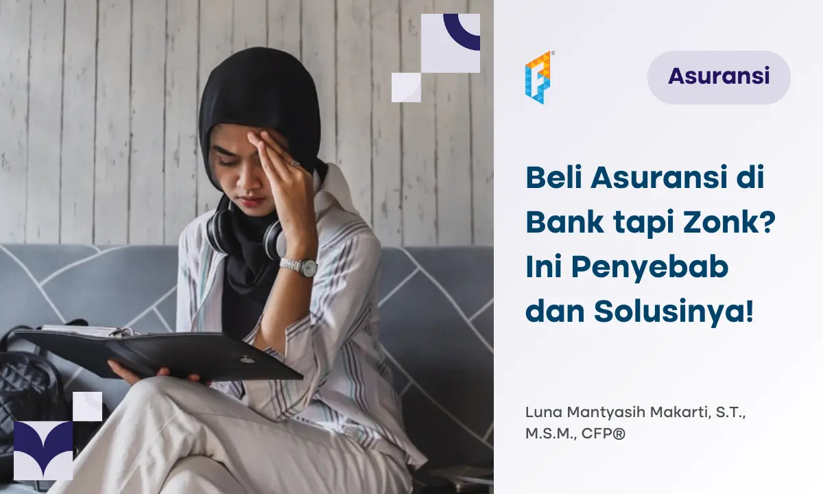 Sudah Membeli Asuransi di Bank, Tapi Kok Zonk? Ini Penyebabnya!