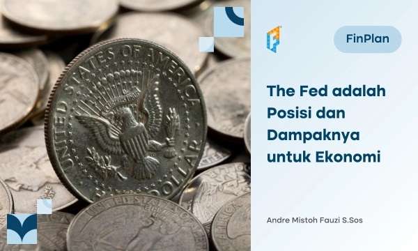 The Fed adalah: Posisi, Tugas, dan Dampaknya untuk Ekonomi Global