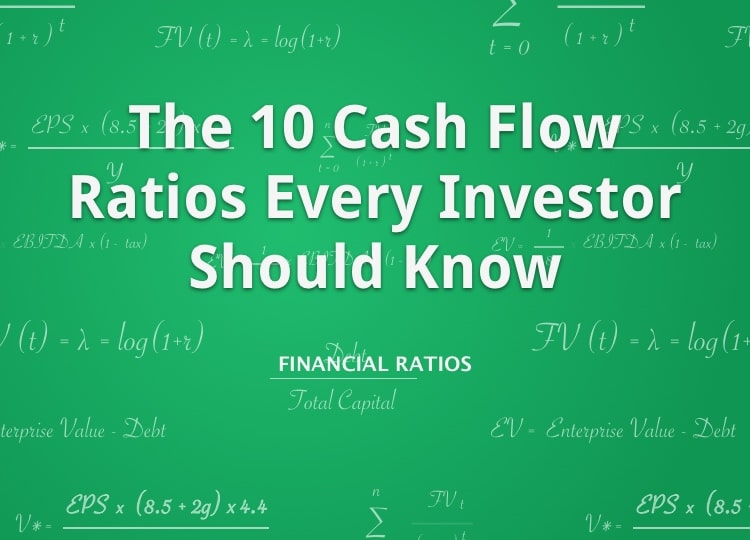 The 10 Cash Flow Ratios Every Investor Should Know