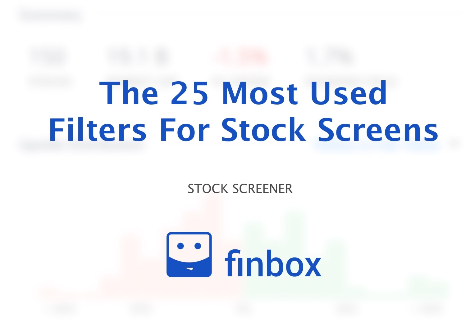 The 25 Most Used Filters For Stock Screens [Examples]