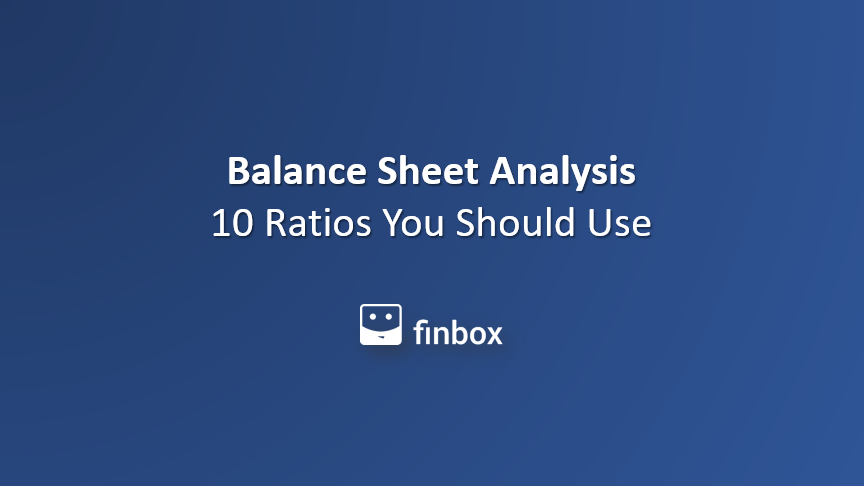 Balance Sheet Analysis: 10 Ratios You Should Use