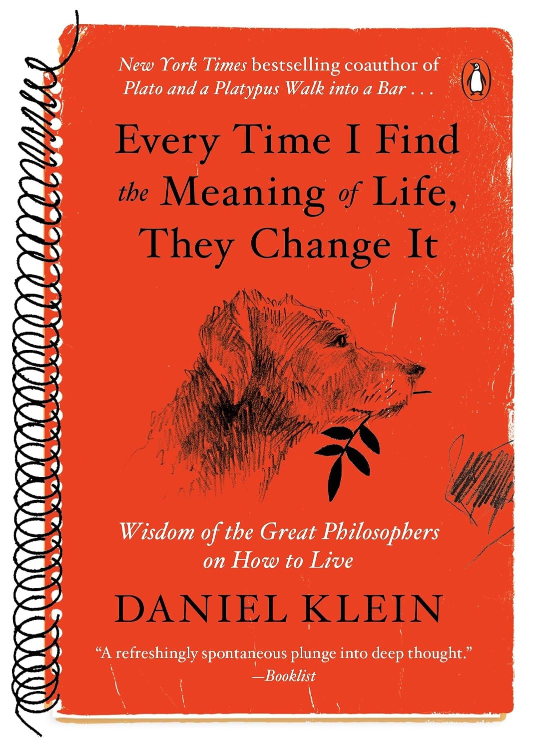 Every Time I Find the Meaning of Life, They Change It book cover