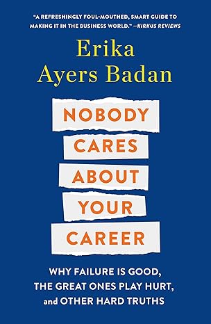 Nobody Cares About Your Career cover
