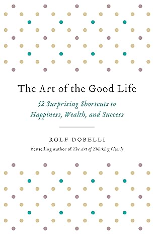 The Art of the Good Life book cover