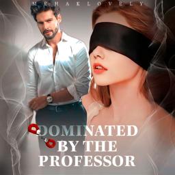 Dominated By The Professor