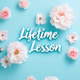 Lifetime Lesson